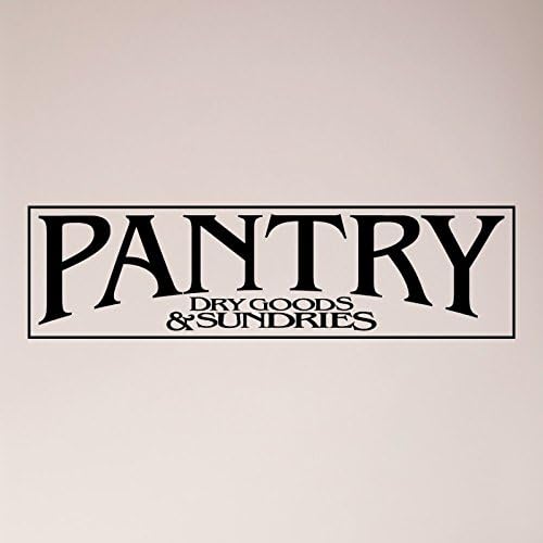 24"x6" Pantry Sign Dry Goods and Sundries Sign Kitchen Door Food Wall Decal Sticker Art Mural Home Décor by WallPressions