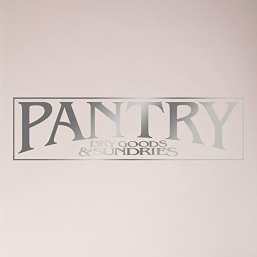 24"x6" Pantry Sign Dry Goods and Sundries Sign Kitchen Door Food Wall Decal Sticker Art Mural Home Décor by WallPressions