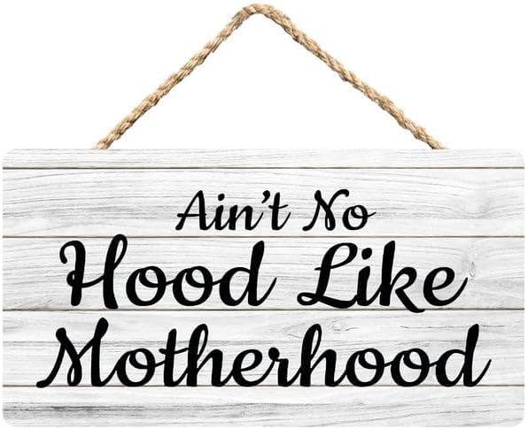 Ain’t No Hood Like Motherhood Biblical Wooden Wall Art - 12X6 Inch Plaque for Believing Mothers’ Door Home by Unknown