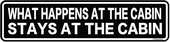 What Happens At The Cabin Stays At The Cabin Sign Metal Tin Sign Wall Decor | Bar Home Pub Shop Wall Plaque Decoration 4X16inches by KONEDMIX