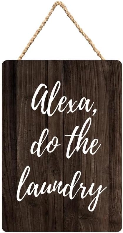 Alexa Do The Laundry Smart Home Funny Wooden Wall Art - 12X6 Inch Decor for Busy Households by Unknown