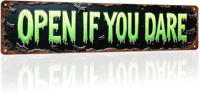 Open If You Dare Halloween Metal Sign Vintage Rustic Wall Decor for Halloween Party Haunted House Bar Game Room Man Cave by Unknown
