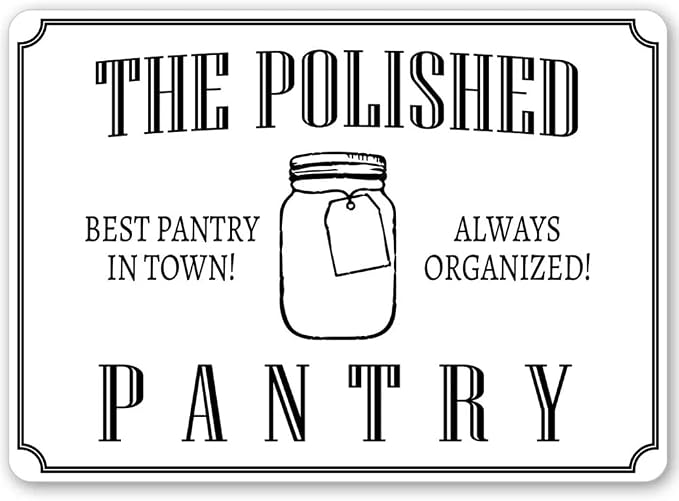 The Polished Pantry Sign, Polished Pantry, Organized Pantry, Pantry Sign, Pantry Decor, Labeled Pantry Jars, Pantry Decor, Pantry Signs Funny Metal Tin Wall Decor Bar 8"x12" by Unknown