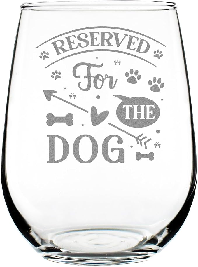 Reserved For The Dog Stemless Wine Glass, Engraved Pet Lover, Mom Tumbler, Custom Etched Glassware by Make+Your+Mark+Design