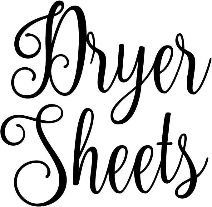 Dryer Sheets 4.25w x 4.25h Label | Laundry Room Organization | Die Cut Vinyl Decal | Black Fancy Font (Sticker Only) by MinglewoodTrading