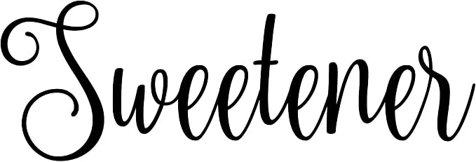 Sweetener 6w x 2.5h Label | Kitchen Pantry Organization | Die Cut Vinyl Decal | Black Fancy Font (Sticker Only) by MinglewoodTrading