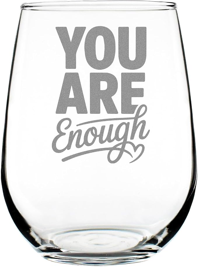 You Are Enough Stemless Wine Glass, Hand Engraved Etched Motivational Glassware, Positive Affirmation for Women, Self-Love Cup by Make+Your+Mark+Design