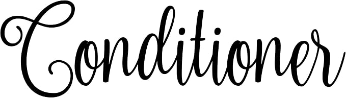 Conditioner 7.25w x 2h Label | Bathroom Organization | Die Cut Vinyl Decal | Black Fancy Font (Sticker Only) by MinglewoodTrading