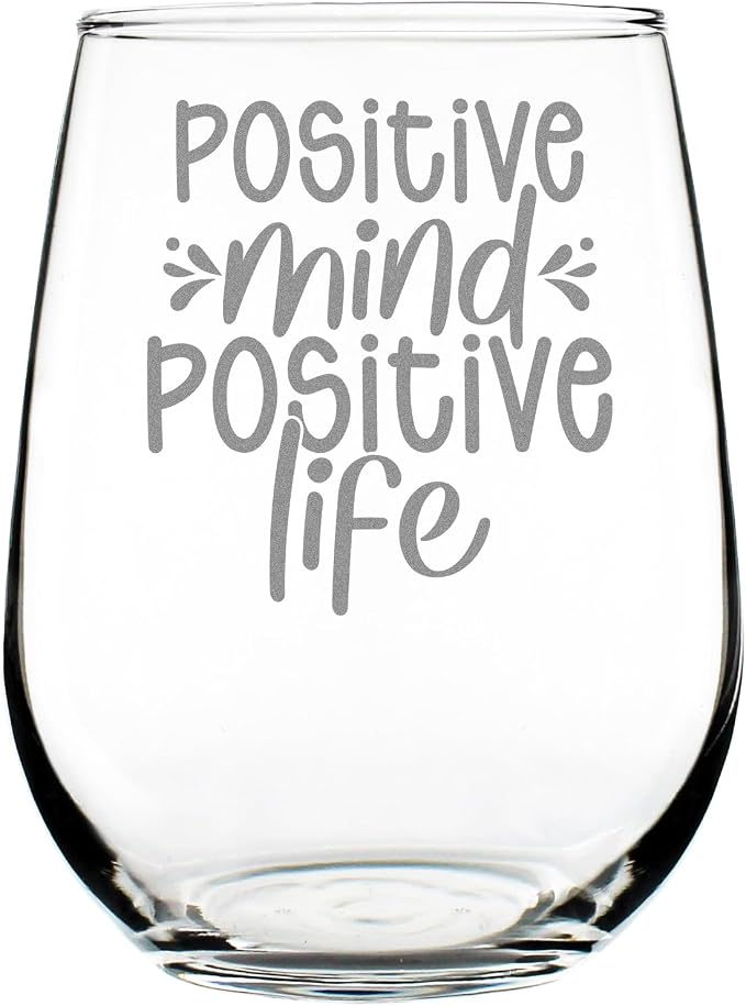 Positive Mind Quote Engraved 17oz Stemless Wine Glass | Affirmation Etched Glassware for Her, Friend by Make+Your+Mark+Design