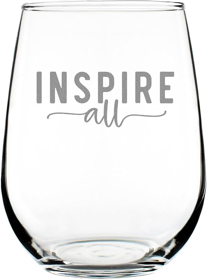 Inspire All 17oz Stemless Wine Glass, Hand Engraved Etched, Inspirational Quote Glassware for Her by Make+Your+Mark+Design