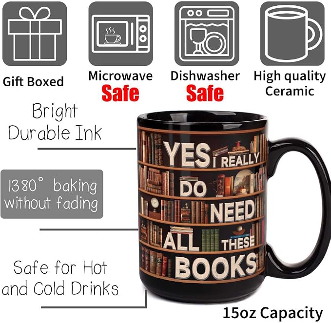 Novelty Books Mug - Yes I Really Do Need All These Books 15oz, Book Lovers Gifts for Readers, Bookworm Cup, Book Club Gifts for Women Men, Cool Bookish Ceramic Coffee Mug, Librarian Coffee Mug Gift - Image 3