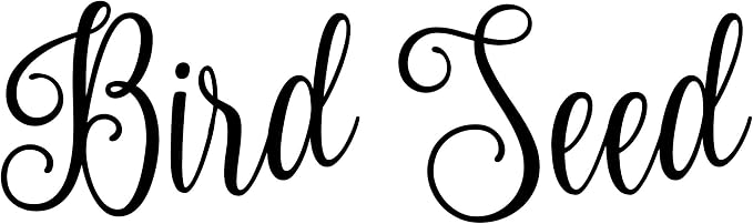 Bird Seed 6.5w x 2h Label | Home Organization | Die Cut Vinyl Decal | Black Fancy Font (Sticker Only) by MinglewoodTrading