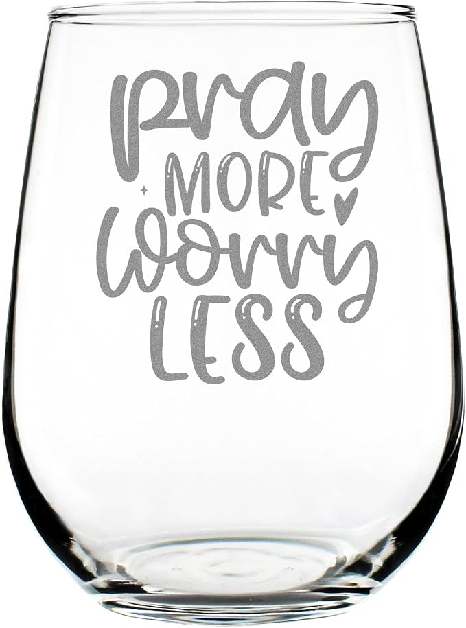 Pray More Worry Less 17oz Stemless Wine Glass, Hand Engraved Etched Glassware, Christian Inspiration by Make+Your+Mark+Design