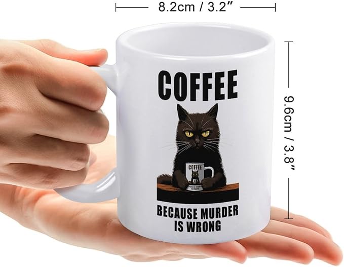 Funny Coffee Mug Adult Humor -Coffee Because Murder is Wrong- Gift for Friends Him Her Girls 11oz White Double Sided Mug - Image 2