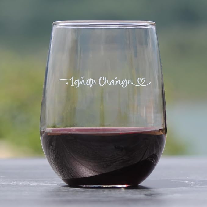 Ignite Change Stemless Wine Glass, Hand Engraved Etched for Activists & Advocates, Inspiring Quote Glassware s - Image 2