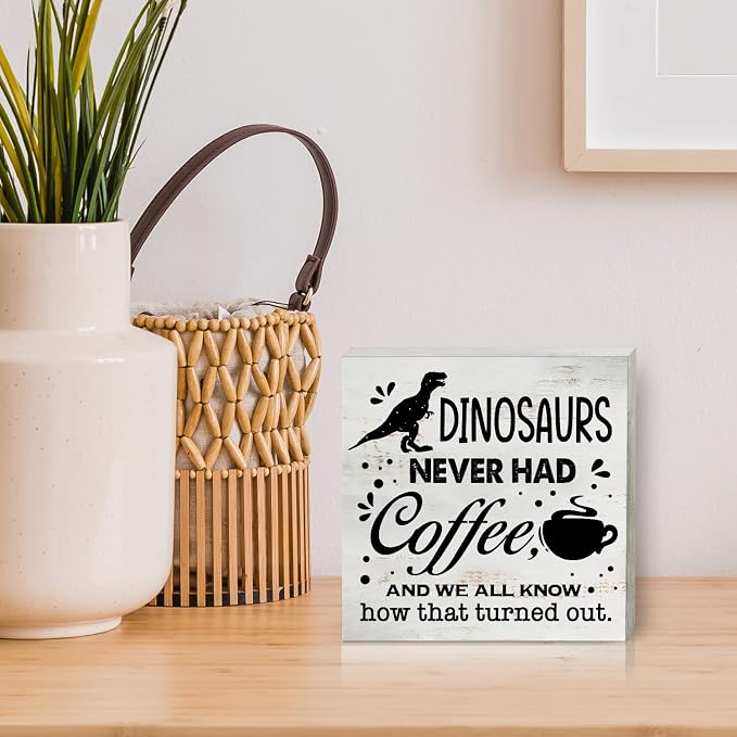 Dinosaurs Never Had Coffee Wood Box Sign Home Decor Rustic Kitchen Coffee Quote Wooden Box Sign Block Plaque for Wall Tabletop Desk Home Kitchen Decoration 5" x 5" - Image 5