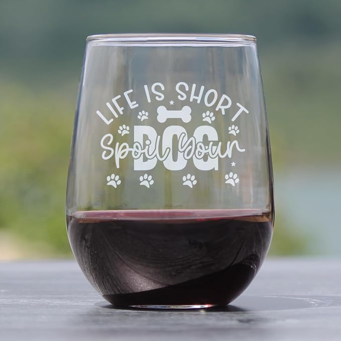Life is Short Spoil Your Dog 17oz Stemless Wine Glass, Hand Engraved Etched Glassware for Mom - Image 2