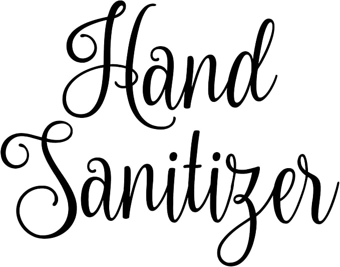 Hand Sanitizer 6w x 4.5h Label | Bathroom Organization | Die Cut Vinyl Decal | Black Fancy Font (Sticker Only) by MinglewoodTrading