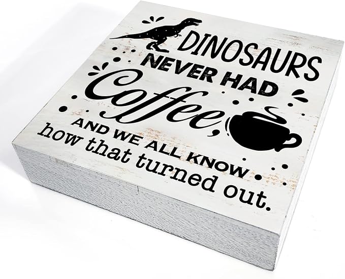 Dinosaurs Never Had Coffee Wood Box Sign Home Decor Rustic Kitchen Coffee Quote Wooden Box Sign Block Plaque for Wall Tabletop Desk Home Kitchen Decoration 5" x 5" - Image 3
