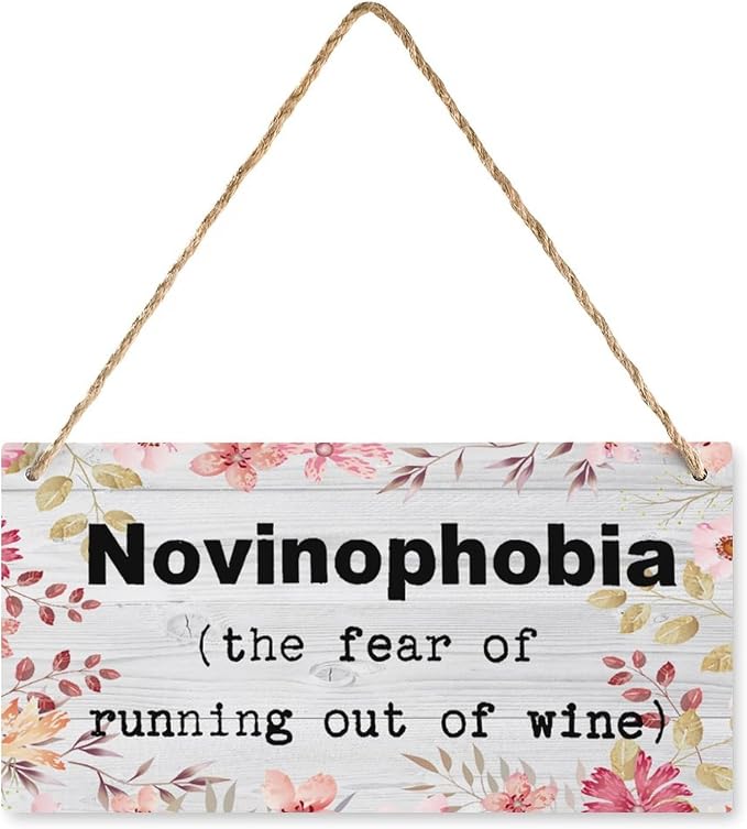12X6 Inch Novinophobia Fear of Running Out of Wine Sign - Farmhouse Home Decor, Funny Wine Lover Gift for Adults & Hosts by Unknown