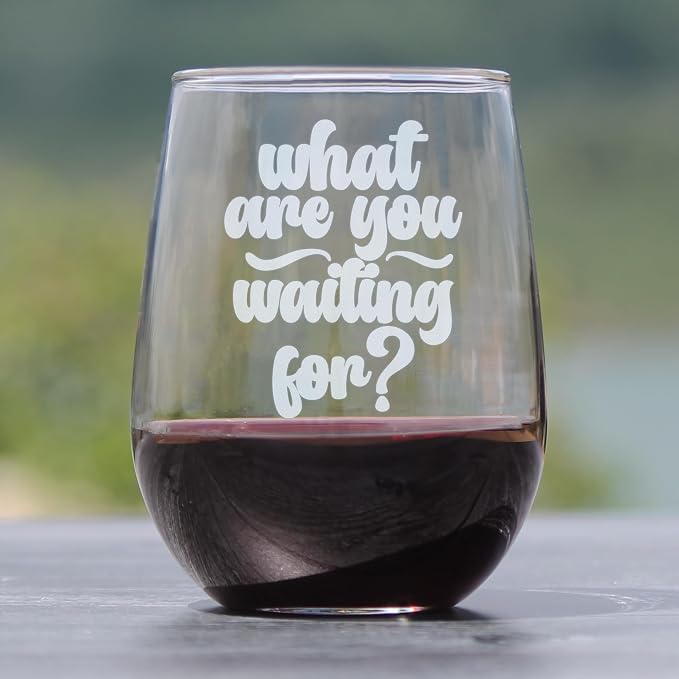 What Are You Waiting For?' Engraved Stemless Wine Glass, Etched Motivational Quote Glassware, Inspirational for Her, Job - Image 2