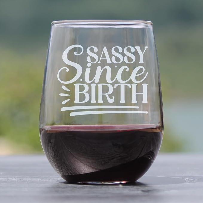SASSY Since BIRTH' 17oz Stemless Wine Glass, Hand Engraved, Etched | Funny Birthday for Her Best Friend Glassware - Image 2
